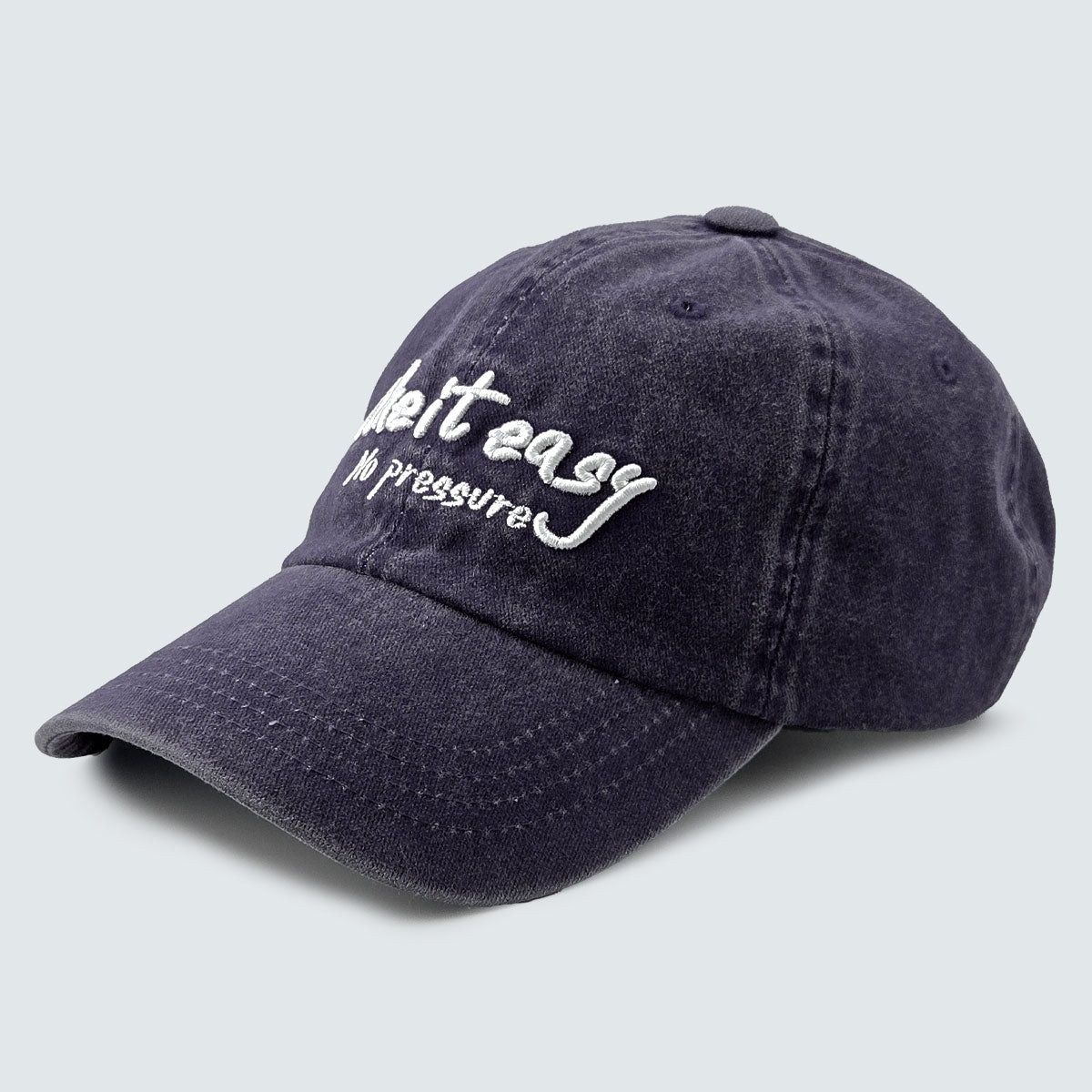 TAKE IT EASY No Pressure Embroidered Cap – Mid Depth