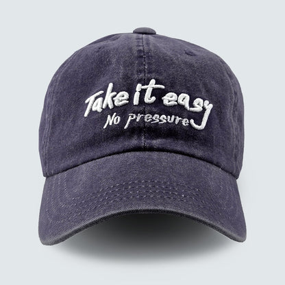 TAKE IT EASY No Pressure Embroidered Cap – Mid Depth
